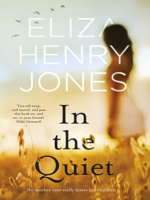 Title details for In the Quiet by Eliza Henry-Jones - Available